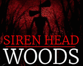 Siren Head : Woods Image