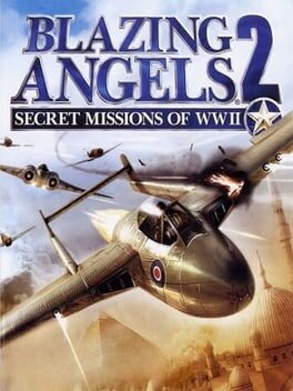 Blazing Angels 2: Secret Missions of WWII Game Cover