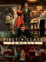 First Class Trouble Image