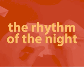 The Rhythm of The Night Image