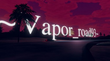 Vapor_road93 ~ A [vaporave inspired] e x p e r i m e n t ~ Image