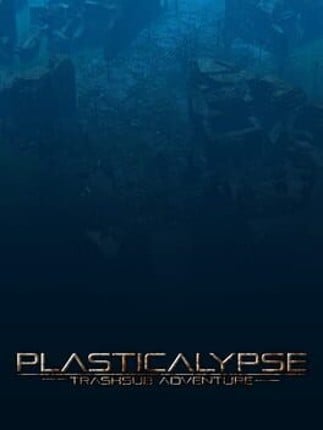 Plasticalypse: TrashSub Adventures Game Cover