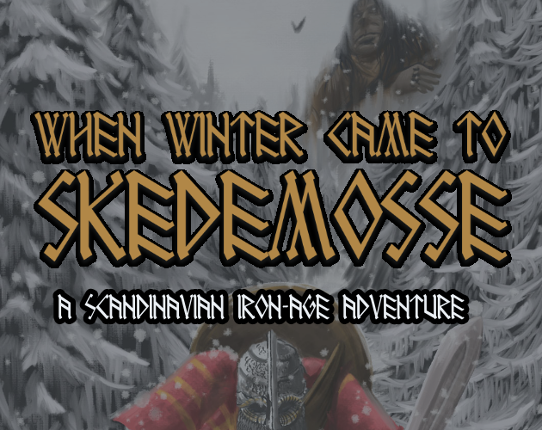 When Winter Came To Skedemosse Game Cover