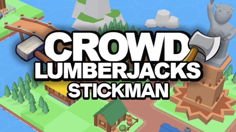 Crowd Lumberjack Stickman Game Cover