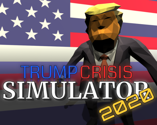 Trump Crisis Simulator 2020 Game Cover