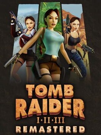 Tomb Raider I•II•III Remastered Game Cover