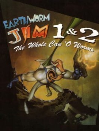 Earthworm Jim 1 & 2: The Whole Can 'O Worms Game Cover