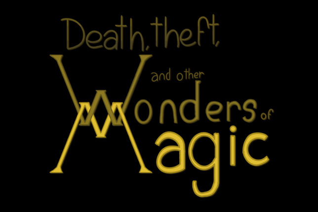 Death, Theft, and Other Wonders of Magic Game Cover