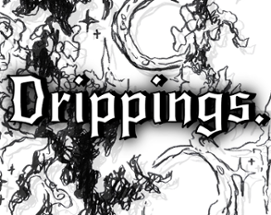 Drippings. Image