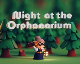 Night At The Orphanarium Image