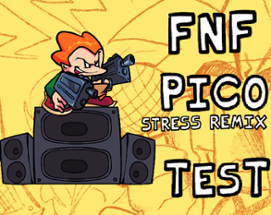 FNF Pico Stress Remix Test Image