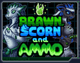 Brawn, Scorn and Ammo Image