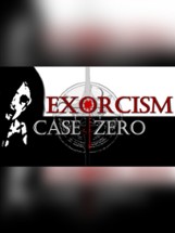 Exorcism: Case Zero Image