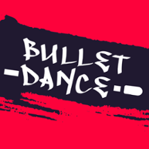 Bullet Dance Image