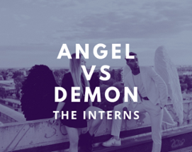 Angel Vs Demon - The Interns Image