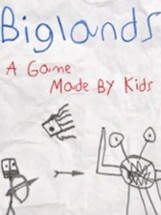 Biglands: A Game Made By Kids Image