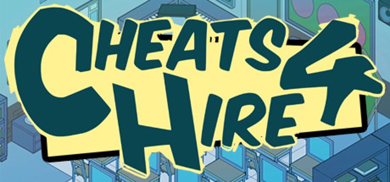 Cheats 4 Hire Game Cover