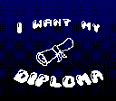 I Want My Diploma Game Cover