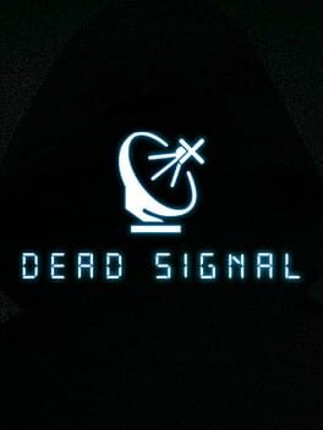 Dead Signal Game Cover