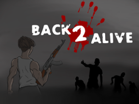 Back 2 Alive Image