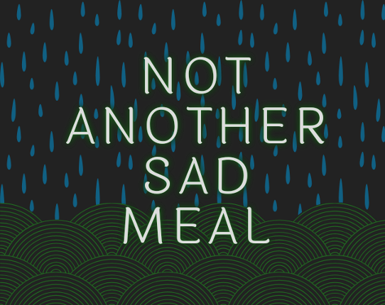 Not Another Sad Meal Game Cover