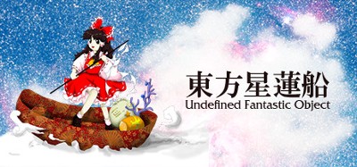 Touhou Seirensen: Undefined Fantastic Object Image