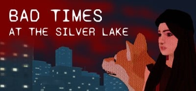 Bad Times at the Silver Lake Image