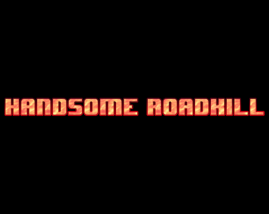 Handsome Roadkill Game Cover