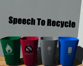 Speech To Recycle Image