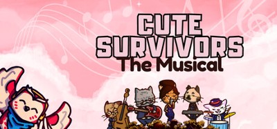 Cute Survivors The Musical Image