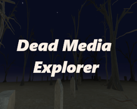 Dead Media Explorer Image