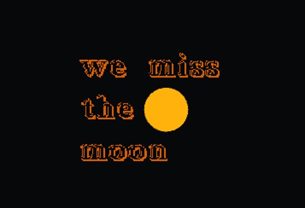 we miss the moon Game Cover