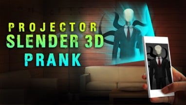 Projector Slender 3D Prank Image