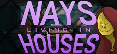 Nays Living in Houses Image