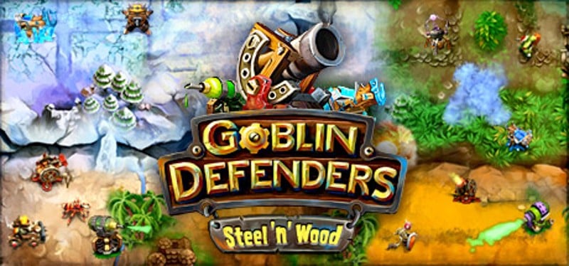 Goblin Defenders: Steel‘n’ Wood Game Cover