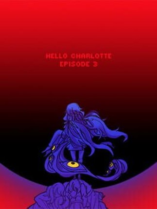 Hello Charlotte EP3: Childhood's End Game Cover
