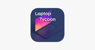 Laptop Tycoon Image