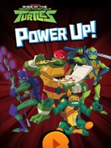 Rise of the Teenage Mutant Ninja Turtles: Power Up! Image