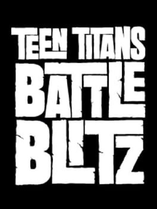 Teen Titans Battle Blitz Game Cover