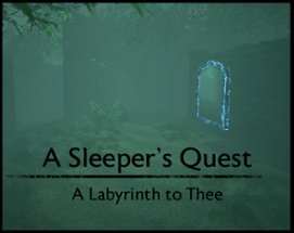 A Sleeper's Quest: A Labyrinth to Thee Image