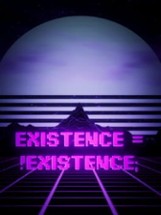 Existence = !Existence; Image