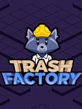 Trash Factory Image
