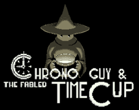 Chrono Guy and the Fabled Time Cup Image