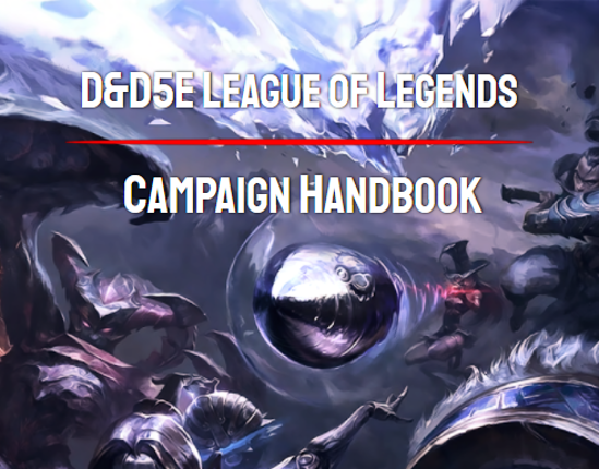 D&D5e + League of Legends Campaign Handbook Game Cover