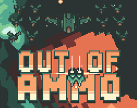 OUT OF AMMO Image