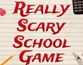 Really Scary School Game Image