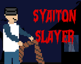 Syaiton Slayer Image