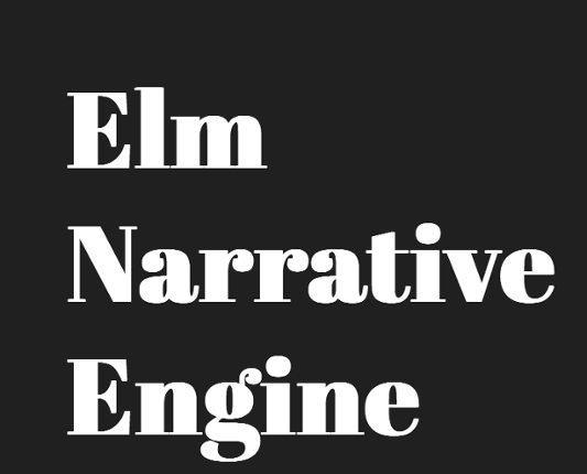 Elm Narrative Engine Game Cover