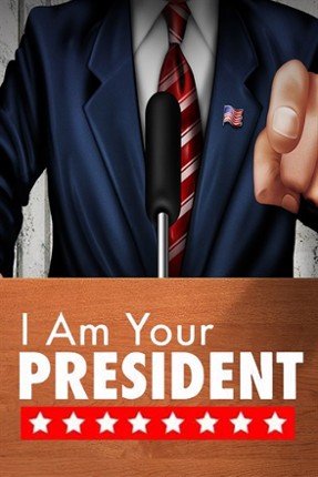 I Am Your President Game Cover