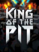 King Of The Pit Image